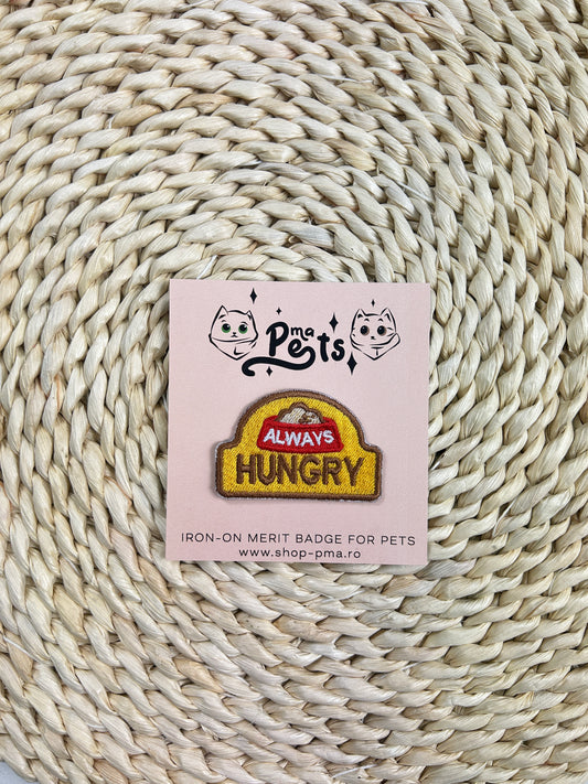 Insigna de merit tip patch “Always Hungry” pentru animalute